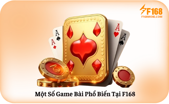 Mot So Game Bai Pho Bien Tai F168 Một Số Game Bài Phổ Biến Tại F168